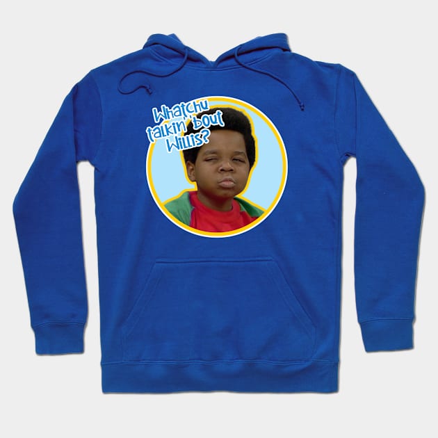 Whatchu talkin bout Willis Hoodie by David Hurd Designs